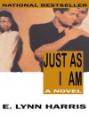 Just as I Am - E. Lynn Harris