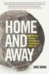 Home and Away: In Search of Dreams at the Homeless World Cup of Soccer - Dave Bidini