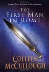 The First Man in Rome - Colleen McCullough