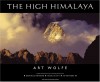 The High Himalaya - Art Wolfe, Peter Potterfield