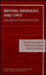 Britain, Germany, and 1992: The Limits of Deregulation (Chatham House Papers) - Stephen Woolcock