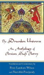 The Drunken Universe: An Anthology of Persian Sufi Poetry - Peter Lamborn Wilson, Nasrollah Pourjavady