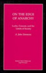 On the Edge of Anarchy: Locke, Consent, and the Limits of Society - A. John Simmons