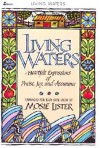 Living Waters: Heartfelt Expression of Praise, Joy, and Assurance -- Arranged for Easy Satb Choir - Mosie Lister