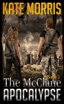 The McClane Apocalypse: Book Two - Kate Morris