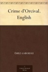 Crime d'Orcival. English - Émile Gaboriau