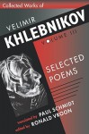 Collected Works, Vol. 3: Selected Poems - Velimir Khlebnikov, Ronald Vroon, Paul Schmidt