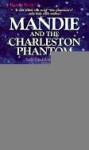 Mandie And The Charleston Phantom (Mandie, Book 7) - Lois Gladys Leppard