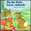 Pet the Baby Farm Animals - Lucinda McQueen