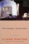 The Things I Know Best - Lynne Hinton