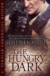 The Hungry Dark (Templar Chronicles Urban Fantasy Series) - Joseph Nassise