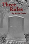 Three Rules - Marie Drake