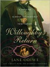 Willoughby's Return: A Tale of Almost Irresistible Temptation - Jane Odiwe