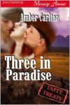 Three in Paradise - Amber Carlton