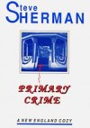 Primary Crime - Steve Sherman