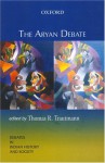 The Aryan Debate - Thomas R. Trautmann