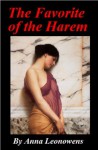 The Favorite of the Harem - Anna Harriette Leonowens, Leonowens, Anna