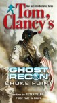 Tom Clancy's Ghost Recon: Choke Point - Peter Telep