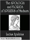 The Apologia and Florida of Apuleius of Madaura - Apuleius, H. Butler