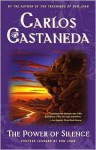 The Power Of Silence (Export Ed.) - Carlos Castenada