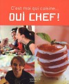 Oui Chef: C'est Moi Qui Cuisine - Aude de Galard, Leslie Gogois