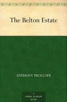 The Belton Estate (免费公版书) - Anthony Trollope