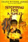 Stopping for a Spell: Three Fantasies - Diana Wynne Jones, Jos A. Smith