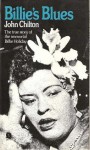 Billie's Blues: The true story of the immortal Billie Holiday - John Chilton, Buck Clayton