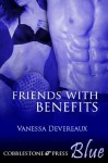 Friends with Benefits - Vanessa Devereaux