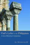 Paul's Letter to the Philippians: A Socio-Rhetorical Commentary - Ben Witherington III