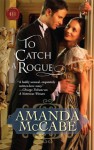 To Catch a Rogue - Amanda McCabe