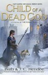 Child of a Dead God (Noble Dead Series #6) - Barb Hendee, J.C. Hendee