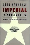 Imperial America: The Bush Assault on the World Order - John Newhouse