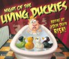 Night of the Living Duckies: Bathe at Your Own Risk! - T.L. Bonaddio