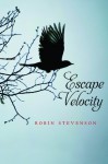 Escape Velocity - Robin Stevenson