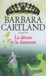 La déesse et la danseuse - Barbara Cartland
