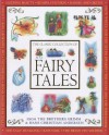 The Classic Collection of Fairy Tales - Wilhelm Grimm, Nicola Baxter, Cathie Shuttleworth, Hans Christian Andersen