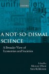 A Not-So-Dismal Science: A Broader View of Economies and Societies - Mancur Olson, Satu Kähkönen