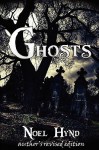 Ghosts Author's Revised Edition - Noel Hynd