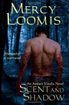 Scent and Shadow: An Aether Vitalis Novel - Mercy Loomis