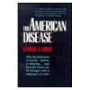 The American Disease - George C. Lodge, John Bellamy Foster