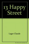 13 Happy Street - Claudia de Weck, Claude Lager