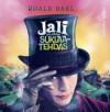 Jali ja suklaatehdas - Roald Dahl, Aila Nissinen, Nina Pitkänen, Antti Virmavirta