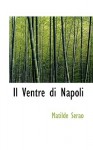 Il Ventre Di Napoli - Matilde Serao