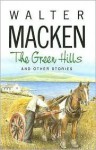 The Green Hills: And Other Stories - Walter Macken