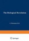 The Biological Revolution: Applications of Cell Biology to Public Welfare - Gerald Weissmann