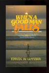 When a good man falls - Erwin W. Lutzer