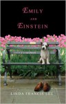 Emily and Einstein: A Novel of Second Chances - Linda Francis Lee