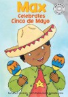 Max Celebrates Cinco de Mayo - Adria F. Worsham, Mernie Gallagher-Cole