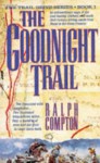 The Goodnight Trail (The Traildrive Series) - Ralph Compton